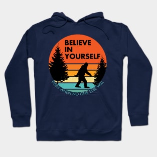 Sasquatch... Believe in Yourself | Block Font | Sunset | Black Silhouette Hoodie